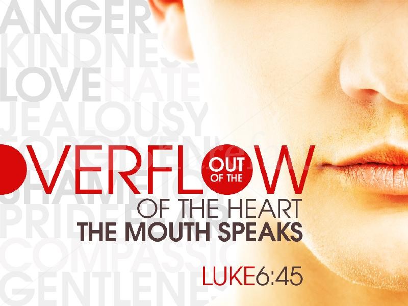Out Of The Fullness Of The Heart The Mouth Speaks 86